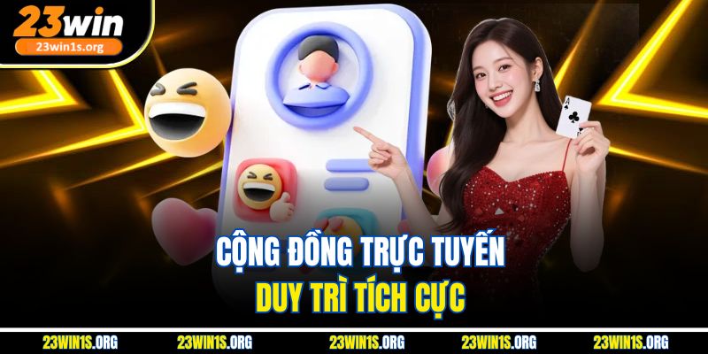 Cộng đồng trực tuyến duy trì tích cực