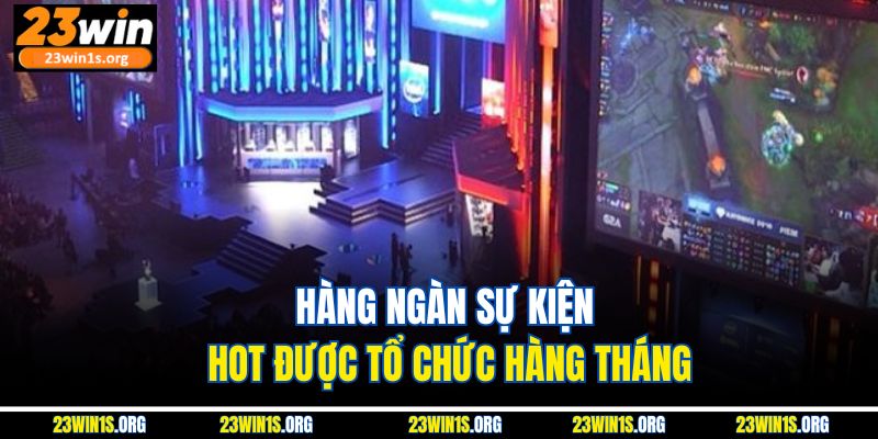 Hàng ngàn sự kiện hot được tổ chức hàng tháng
