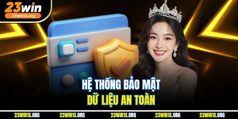 Hệ thống bảo mật dữ liệu an toàn