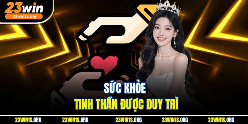 Sức khỏe tinh thần được duy trì