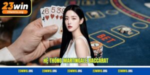 Hệ thống Martingale baccarat