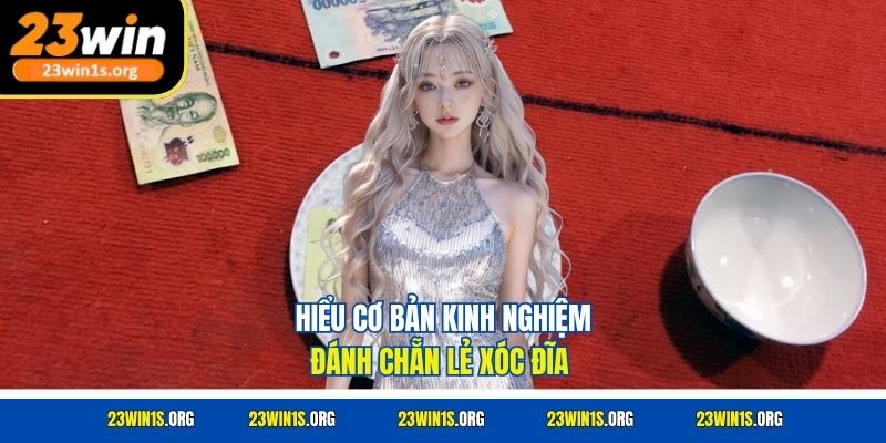 Hiểu cơ bản kinh nghiệm đánh chẵn lẻ xóc đĩa