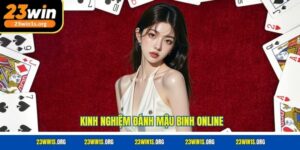 Kinh nghiệm đánh Mậu Binh online